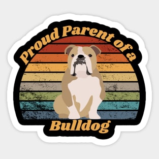 Proud Parent of a Bulldog Sticker